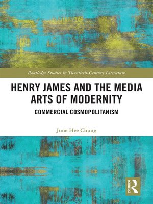 cover image of Henry James and the Media Arts of Modernity
